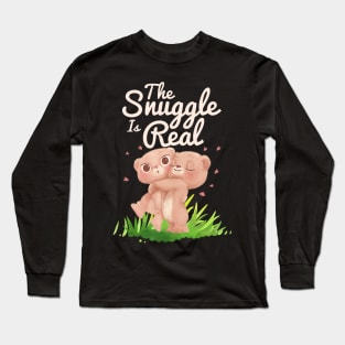 The Snuggle Is Real Long Sleeve T-Shirt